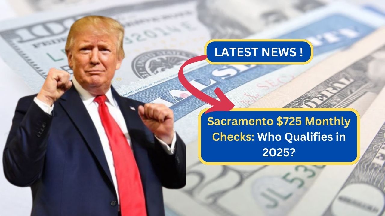 Sacramento $725 Monthly Checks