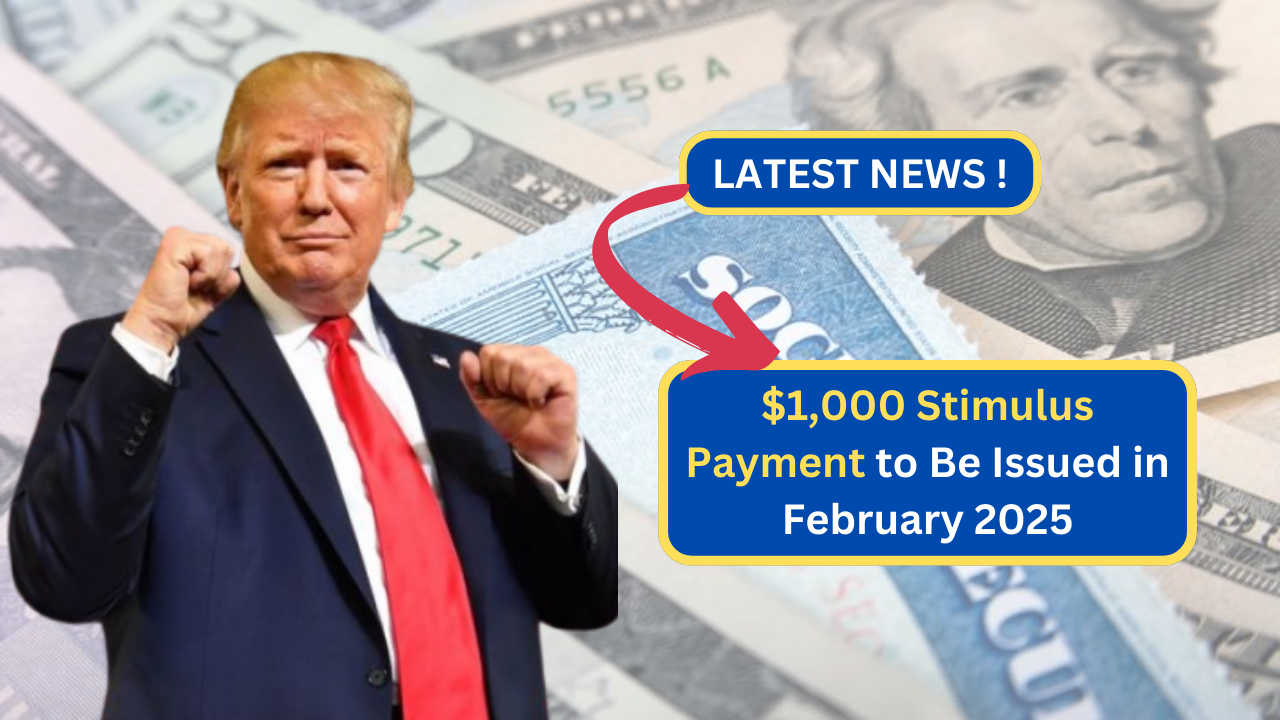 $1,000 Stimulus Payment to Be Issued in February 2025